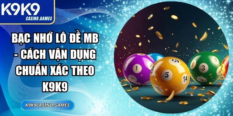 Bạc Nhớ Lô Đề MB